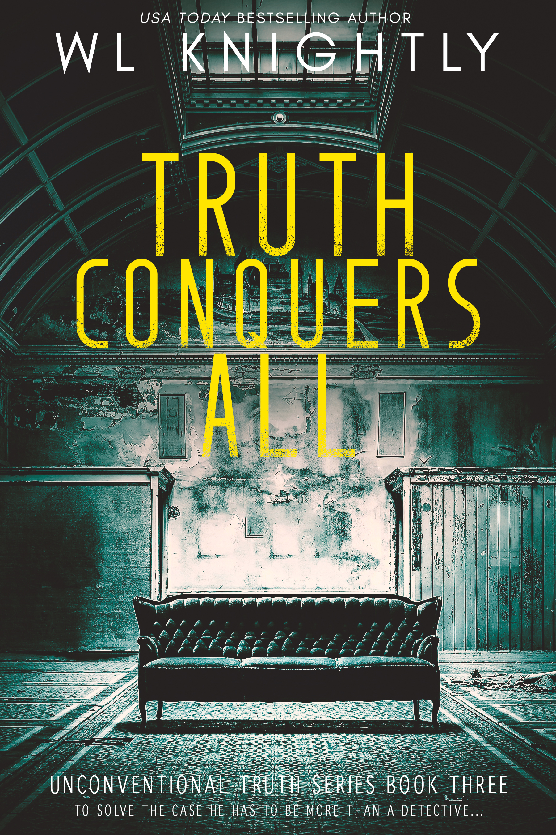 Truth Conquers All (Unconventional Truth #3)