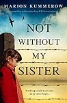 Not Without My Sister by Marion Kummerow