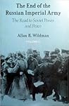 The End of the Russian Imperial Army, Volume II: The Road to Soviet Power and Peace (Princeton Legacy Library)