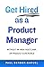 Get Hired as a Product Mana...