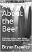 All About the Beer by Bryan Frawley