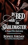 In Bed with the Stablemaster by Sophie Jordan