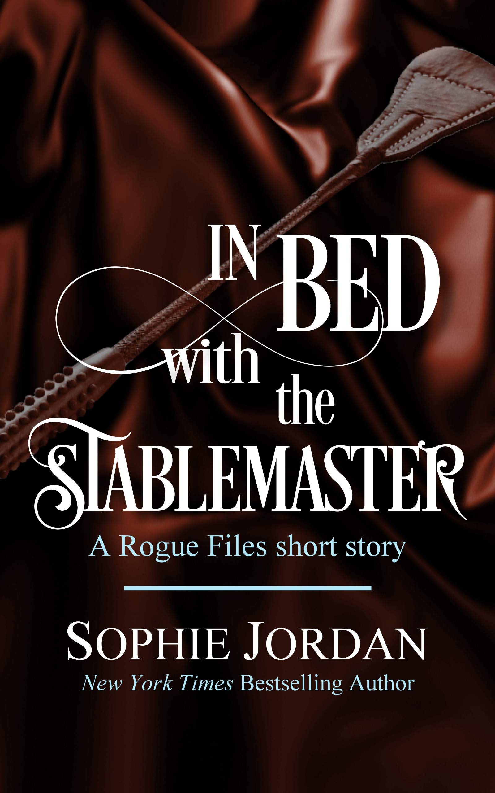 In Bed with the Stablemaster (The Rogue Files, #6.5)