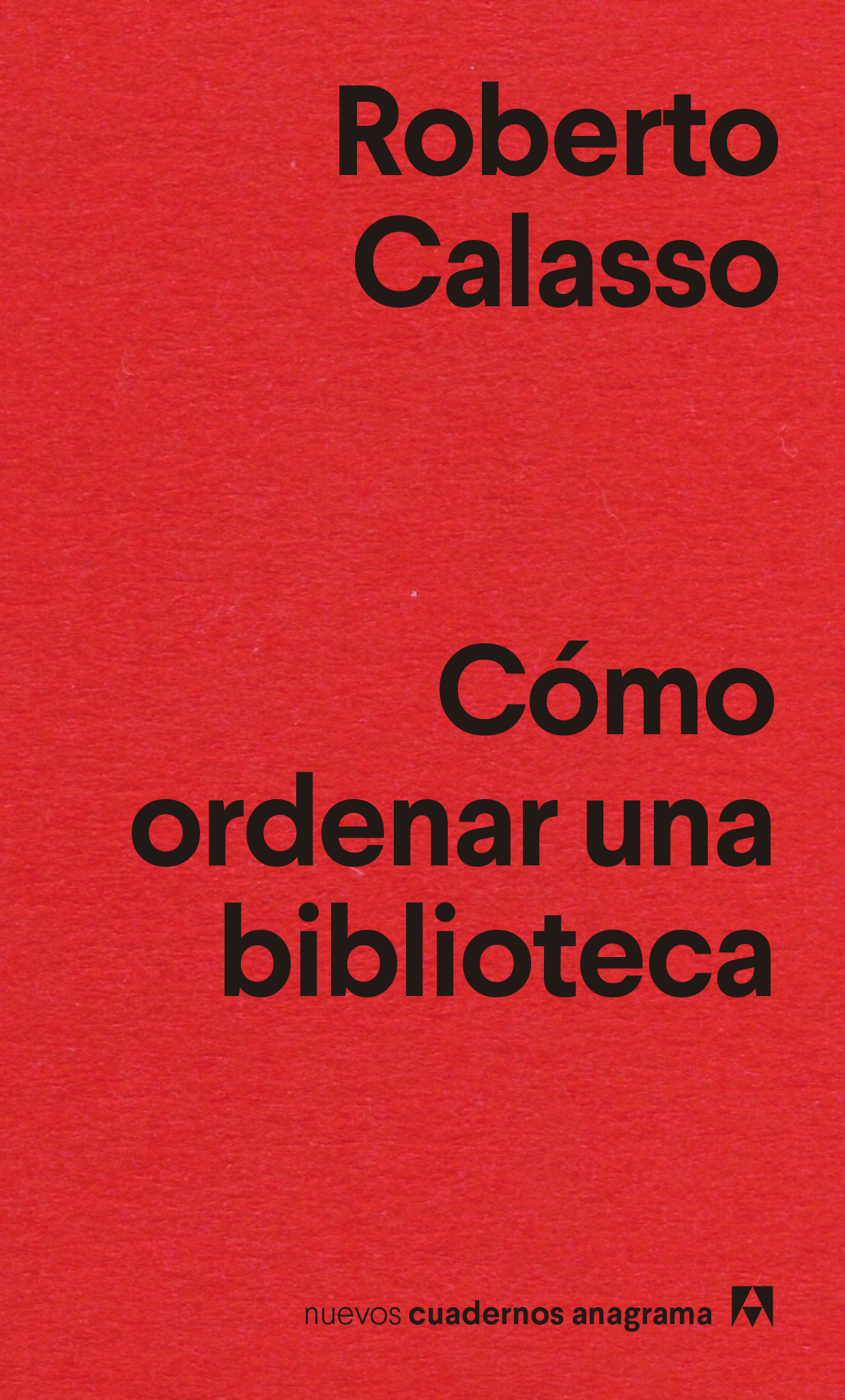 Portada de Cómo ordenar una biblioteca, de Roberto Calasso