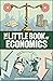The Little Book of Economics (DK Little Book of)