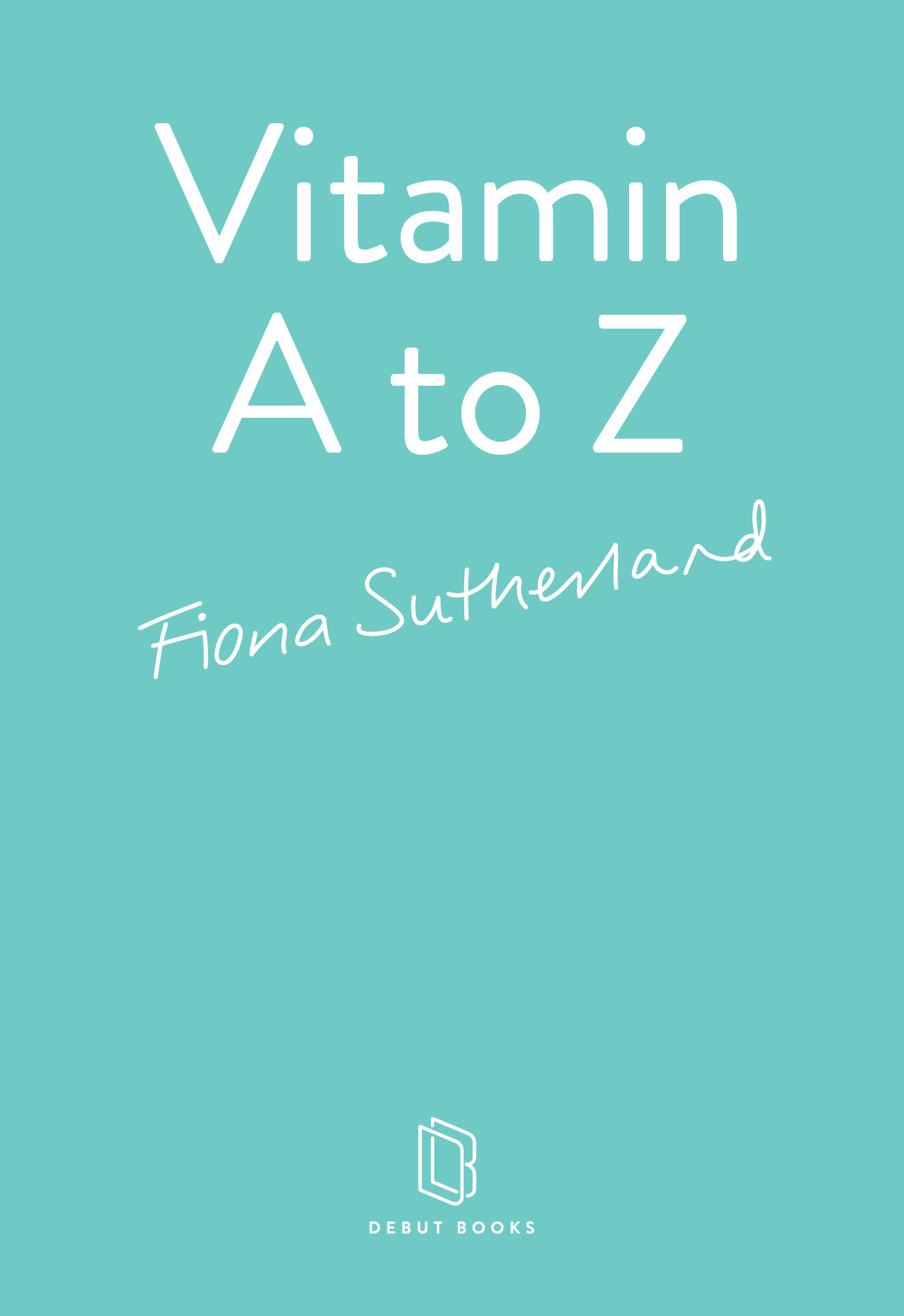 Vitamin A to Z: Your BS-free guide to wellbeing