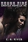 Rough Ride (The Secret Club, #5) Rough Ride (The Secret Club, #5)