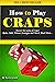 How to Play Craps: Master t...
