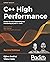 C++ High Performance: Master the art of optimizing the functioning of your C++ code, 2nd Edition