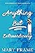 Anything But Extraordinary (Extraordinary, #1) by Mary Frame