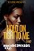 Hold on Tight to Me Too by Mycah Edwards