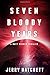 Seven Bloody Years: Matt De...