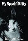 My Special Kitty by Manuel Rose
