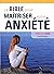 La Bible pour maîtriser votre anxiété