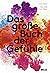 Das große Buch der Gefühle