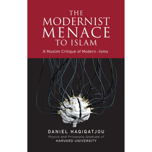The Modernist Menace To Islam (Paperback)