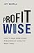 Profit Wise: How to Make Mo...
