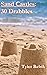 Sand Castles: 30 Drabbles