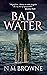 Bad Water by N.M. Browne
