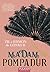 MADAM POMPADUR