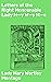 Letters of the Right Honourable Lady M—y W—y M—e: Enriched edition. Written during Her Travels in Europe, Asia and Africa to Persons of Distinction, Men of Letters, &c. in Different Parts of Europe