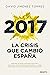 2017: La crisis que cambió ...