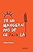 Je ne mangerai pas de ce pain-là (French Edition)