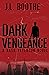 Dark Vengeance: A Nash Peterson Novel #1