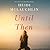 Until Then (Cape Harbor, #2)