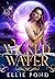 Wicked Water (Enchanted Elements #1)