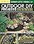 Complete Book of Outdoor DIY Projects: The How-To Guide for Building 35 Projects in Stone, Brick, Wood, and Water