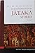 The Revered Book of Five Hundred & Fifty Jataka Stories Volume 1 by Ranjini Obeyesekere