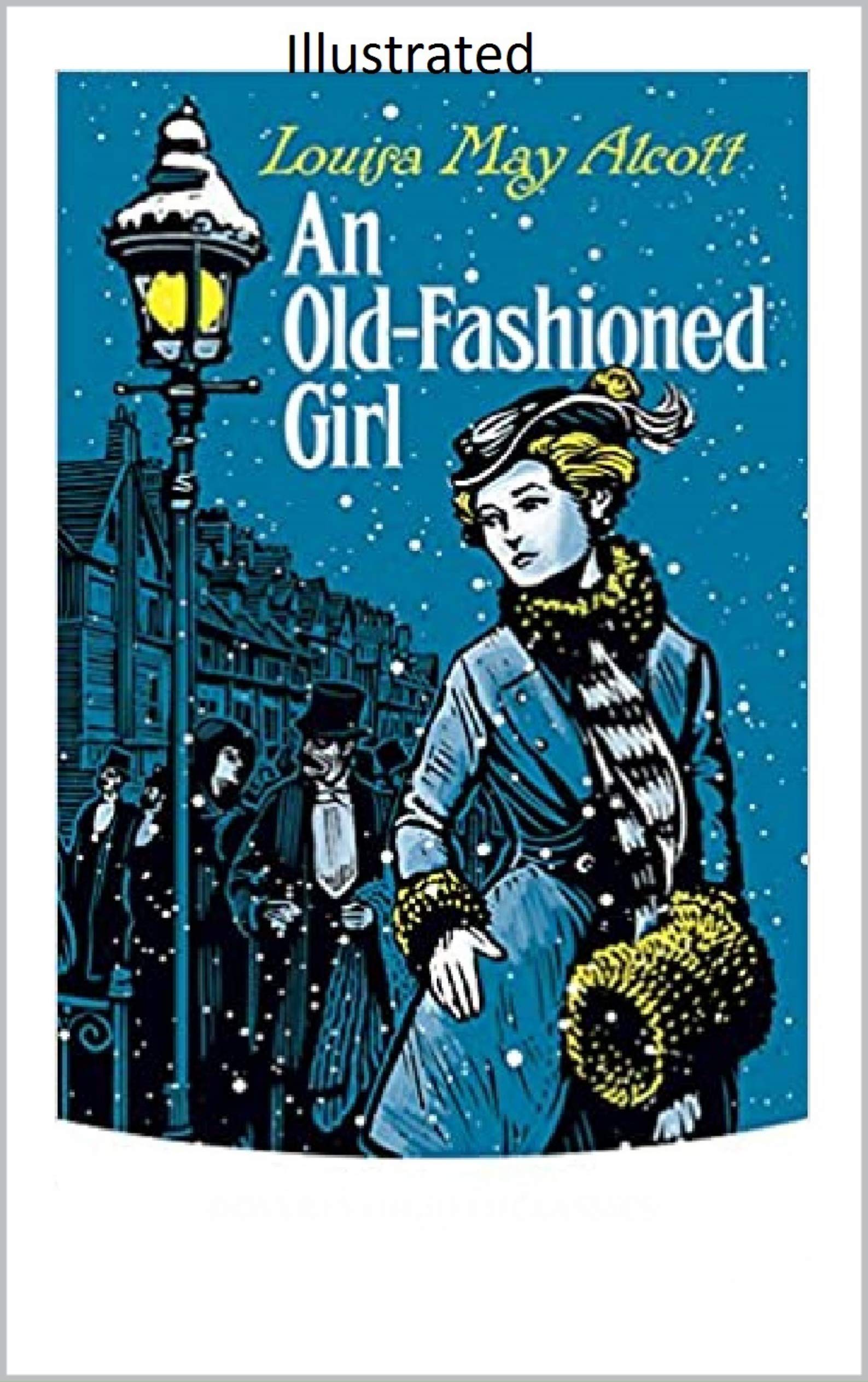 An Old-Fashioned Girl Illustrated