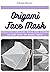 Origami Face Mask: Effectiv...
