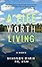 A Life Worth Living