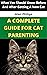 A COMPLETE GUIDE FOR CAT PARENTING: WHAT YOU SHOULD KNOW BEFORE AND AFTER GETTING A NEW CAT
