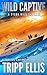 Wild Captive: A Coastal Caribbean Adventure (Tyson Wild Thriller)