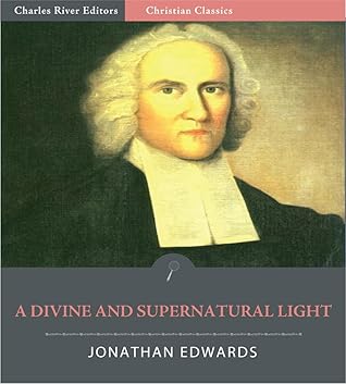 A Divine and Supernatural Light [Illustrated]