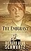 The Emigrant by Richard Alan Schwartz The Emigrant by Richard Alan Schwartz