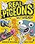Real Pigeons Get Bready (Real Pigeons #6)