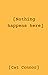 [Nothing happens here] (Ver...