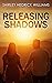 Releasing Shadows