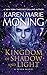Kingdom of Shadow and Light