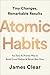 Atomic Habits: An Easy & Proven Way to Build Good Habits & Break Bad Ones
