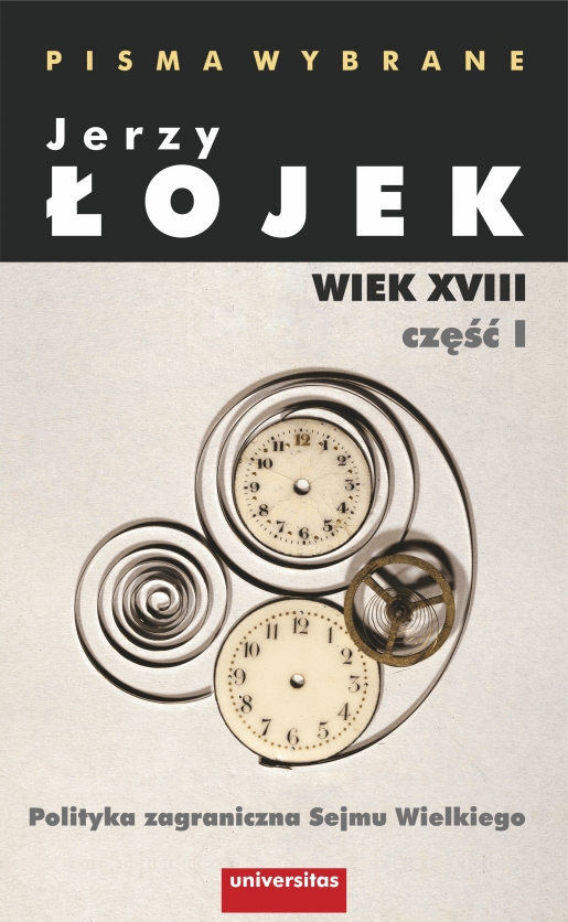 Pisma wybrane. Wiek XVIII. Część I. Polityka zagraniczna Sejmu Wielkiego (ebook)