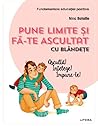 Pune limite și fă...