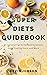 Super Diets Guidebook: An I...