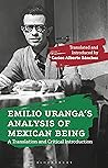 Emilio Uranga’s Analysis of Mexican Being: A Translation and Critical Introduction