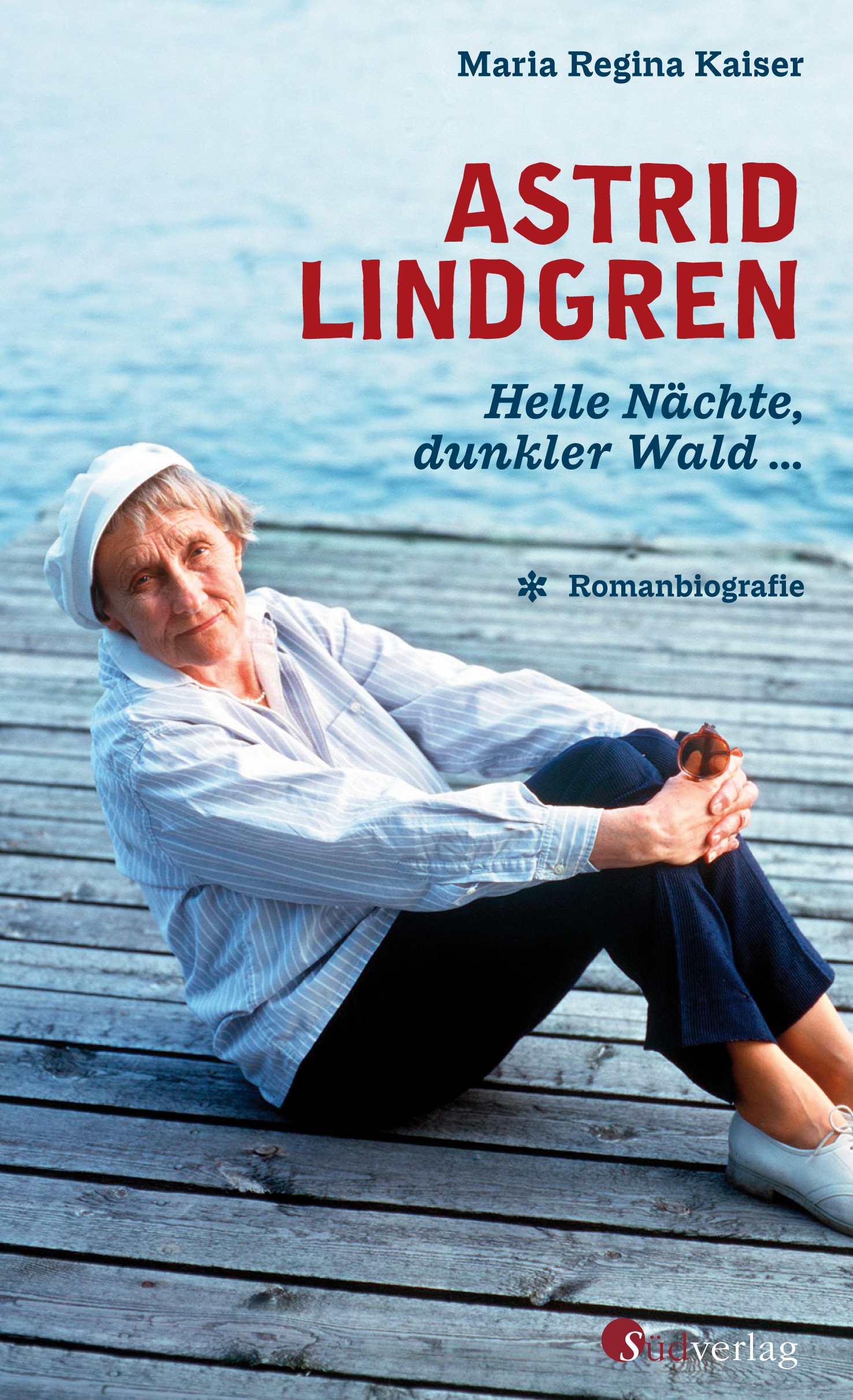 Astrid Lindgren. Helle Nächte, dunkler Wald … Romanbiografie (Hardcover)