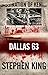 Dallas 63 by Stephen  King